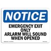 Signmission OSHA Notice Sign, 7" Height, Emergency Exit Only Alarm Will Sound When Opened Sign, Landscape OS-NS-D-710-L-11813